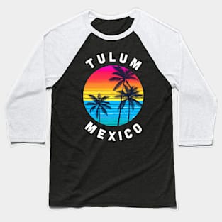 Tulum Mexico Baseball T-Shirt